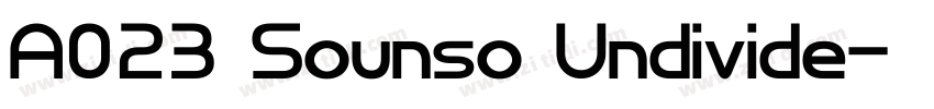 A023 Sounso Undivide字体转换